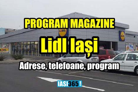 lidl iasi tudor contact|Program de lucru Lidl din Iaşi .